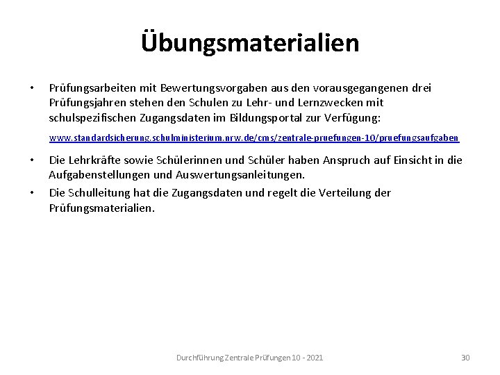 Übungsmaterialien • Prüfungsarbeiten mit Bewertungsvorgaben aus den vorausgegangenen drei Prüfungsjahren stehen den Schulen zu