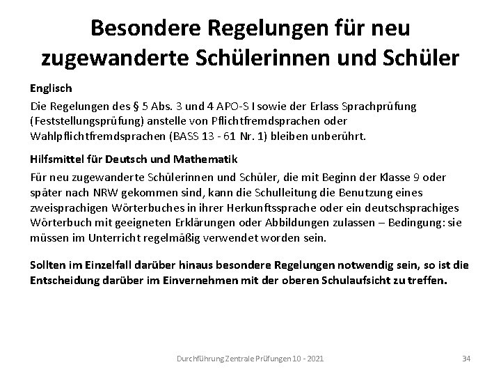 Besondere Regelungen für neu zugewanderte Schülerinnen und Schüler Englisch Die Regelungen des § 5