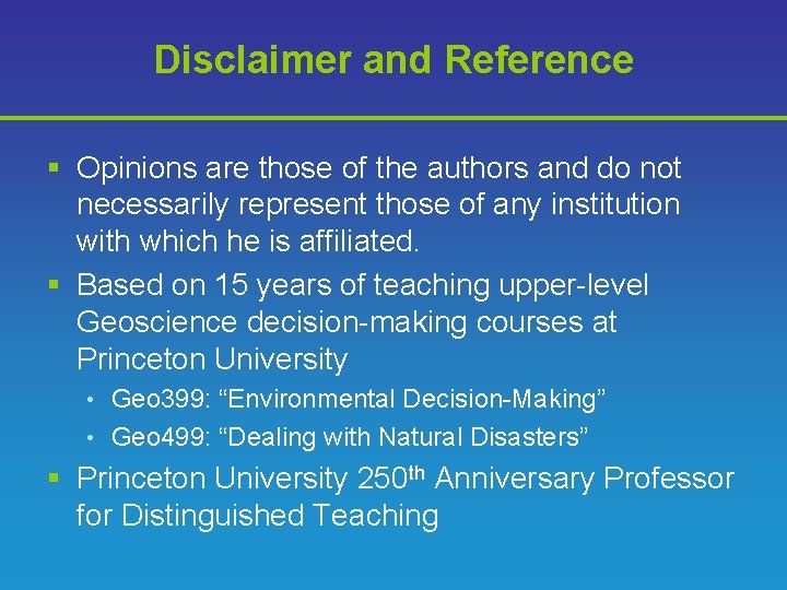 Disclaimer and Reference § Opinions are those of the authors and do not necessarily