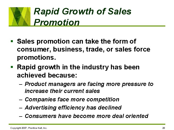 Rapid Growth of Sales Promotion § Sales promotion can take the form of consumer,