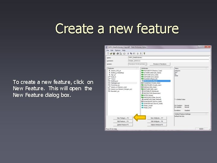 Create a new feature To create a new feature, click on New Feature. This