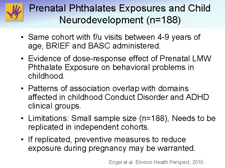 Prenatal Phthalates Exposures and Child Neurodevelopment (n=188) • Same cohort with f/u visits between