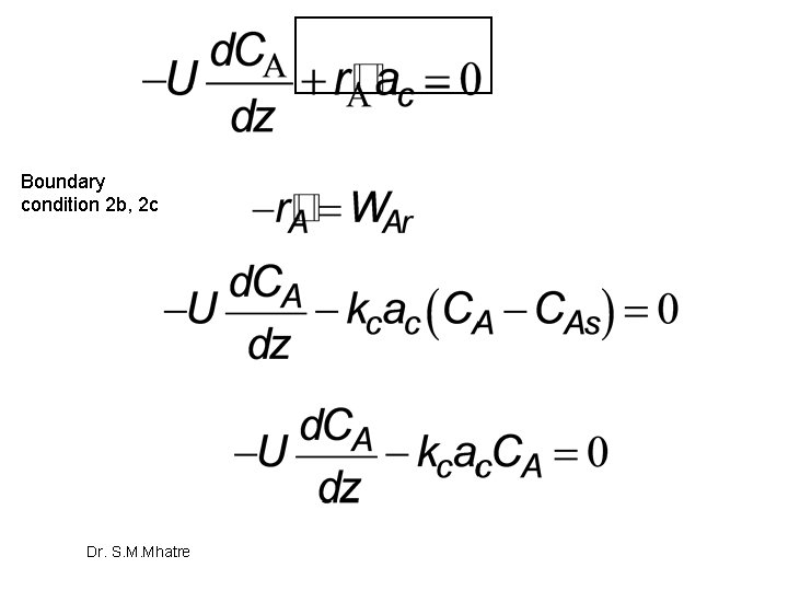 Boundary condition 2 b, 2 c Dr. S. M. Mhatre Boundary condition 2 b, 2 c Dr. S. M. Mhatre