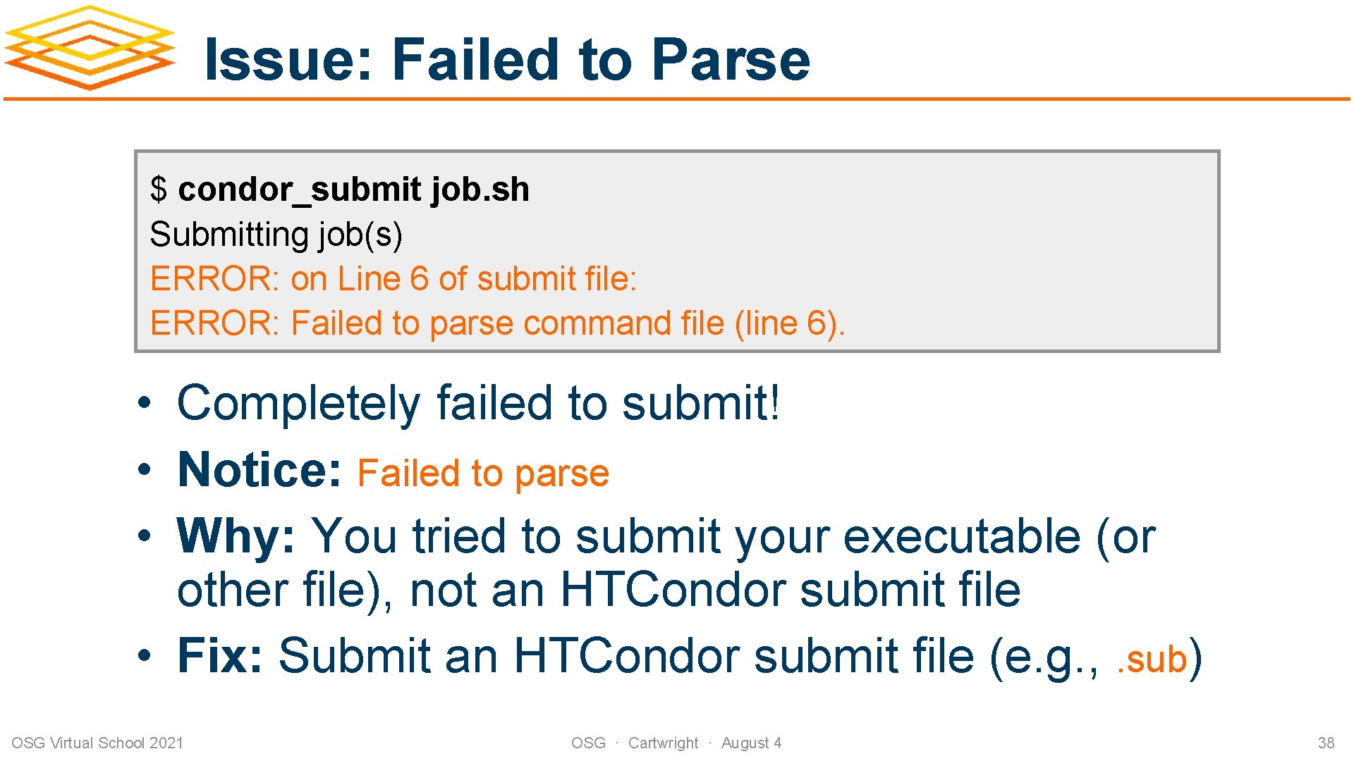 Issue: Failed to Parse $ condor_submit job. sh Submitting job(s) ERROR: on Line 6