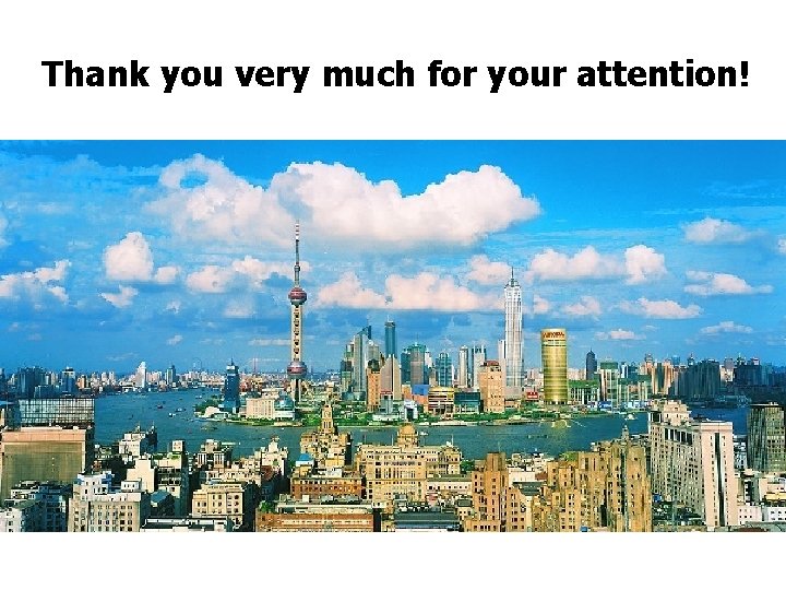 Thank you very much for your attention! 