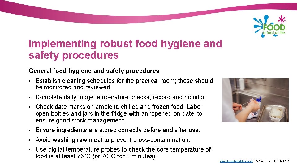 Implementing robust food hygiene and safety procedures General food hygiene and safety procedures •