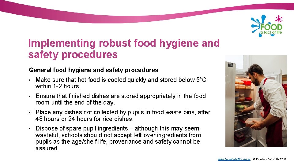 Implementing robust food hygiene and safety procedures General food hygiene and safety procedures •
