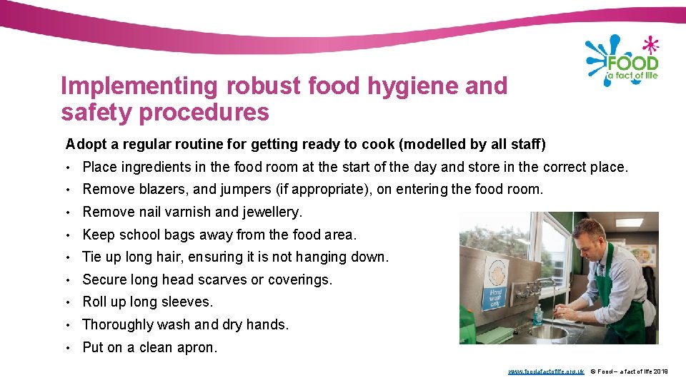 Implementing robust food hygiene and safety procedures Adopt a regular routine for getting ready