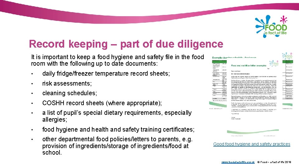 Record keeping – part of due diligence It is important to keep a food