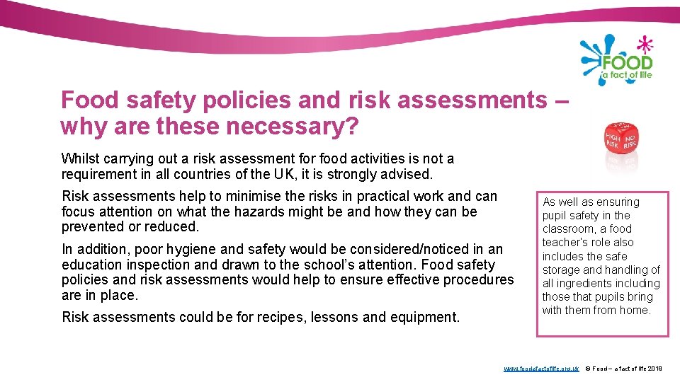 Food safety policies and risk assessments – why are these necessary? Whilst carrying out
