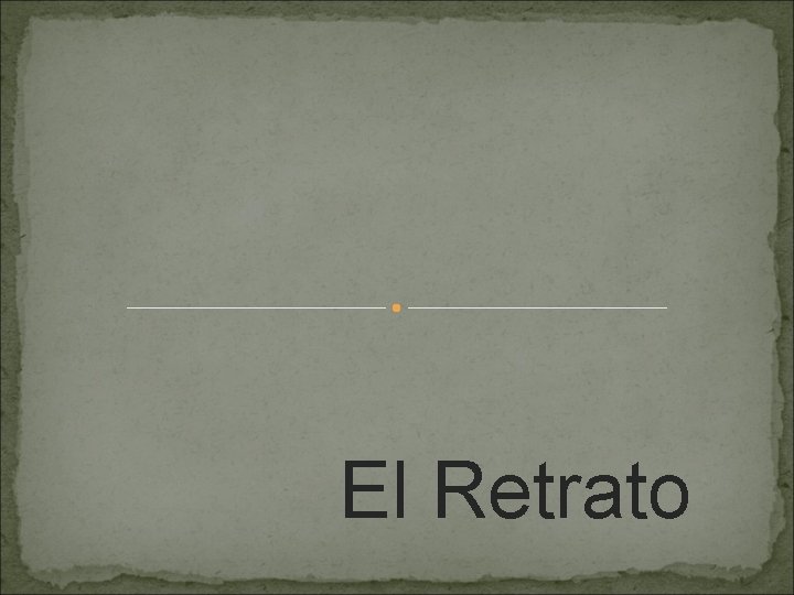 El Retrato 