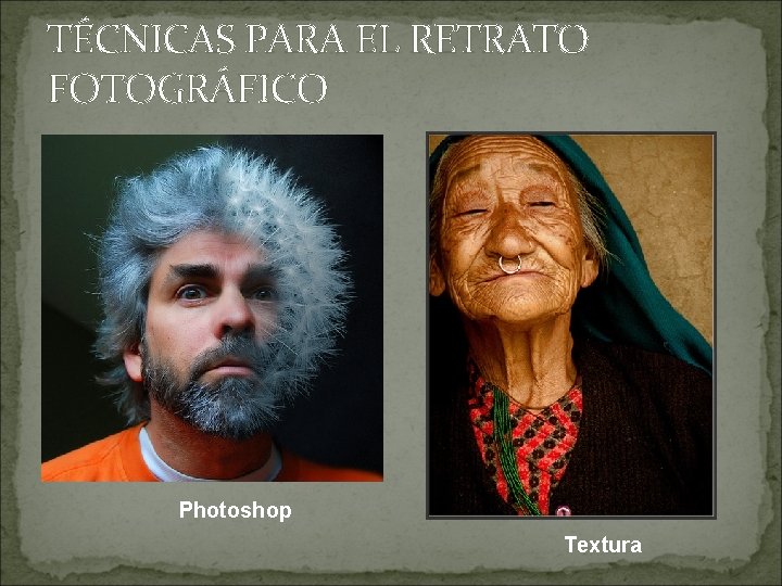 TÉCNICAS PARA EL RETRATO FOTOGRÁFICO Photoshop Textura 