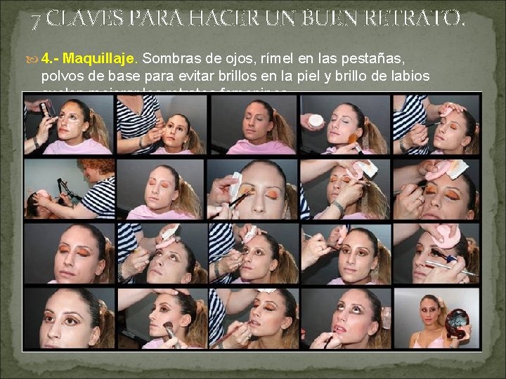 7 CLAVES PARA HACER UN BUEN RETRATO. 4. - Maquillaje. Sombras de ojos, rímel