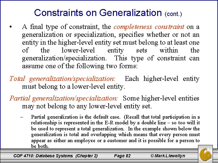 Constraints on Generalization (cont. ) • A final type of constraint, the completeness constraint