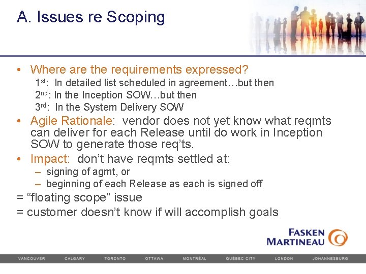 A. Issues re Scoping • Where are the requirements expressed? 1 st: In detailed