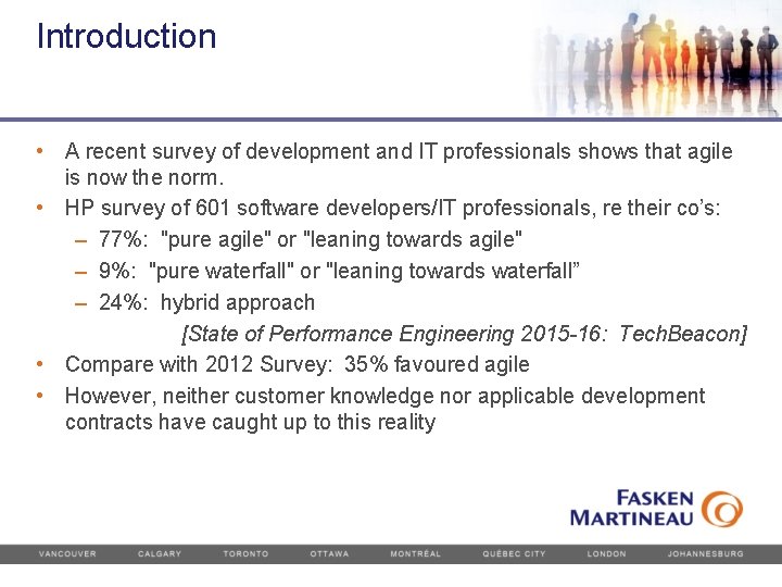 Introduction • A recent survey of development and IT professionals shows that agile is