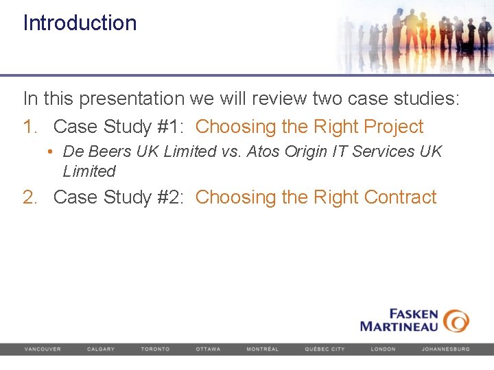 Introduction In this presentation we will review two case studies: 1. Case Study #1: