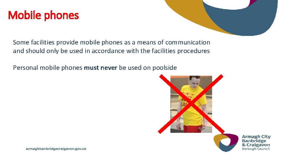 Mobile phones Some facilities provide mobile phones as a means of communication and should