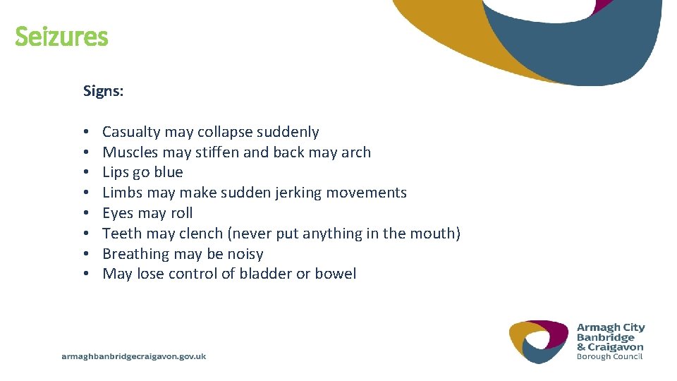 Seizures Signs: • • Casualty may collapse suddenly Muscles may stiffen and back may