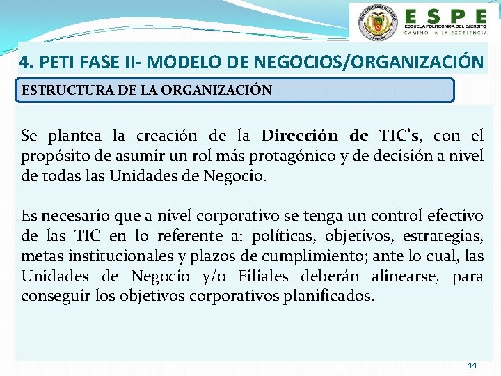 4. PETI FASE II- MODELO DE NEGOCIOS/ORGANIZACIÓN ESTRUCTURA DE LA ORGANIZACIÓN Se plantea la
