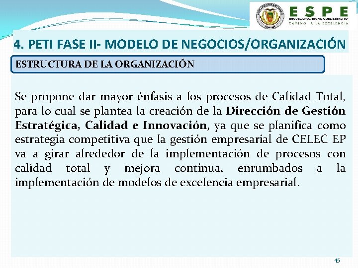 4. PETI FASE II- MODELO DE NEGOCIOS/ORGANIZACIÓN ESTRUCTURA DE LA ORGANIZACIÓN Se propone dar