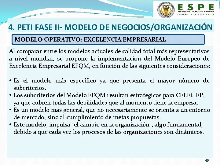 4. PETI FASE II- MODELO DE NEGOCIOS/ORGANIZACIÓN MODELO OPERATIVO: EXCELENCIA EMPRESARIAL Al comparar entre