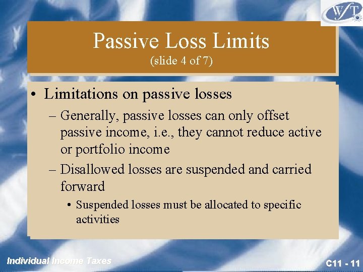 Passive Loss Limits (slide 4 of 7) • Limitations on passive losses – Generally,