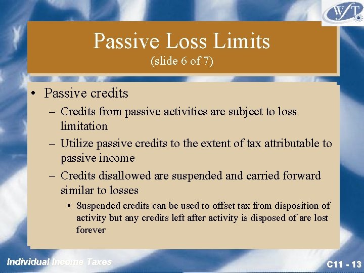 Passive Loss Limits (slide 6 of 7) • Passive credits – Credits from passive