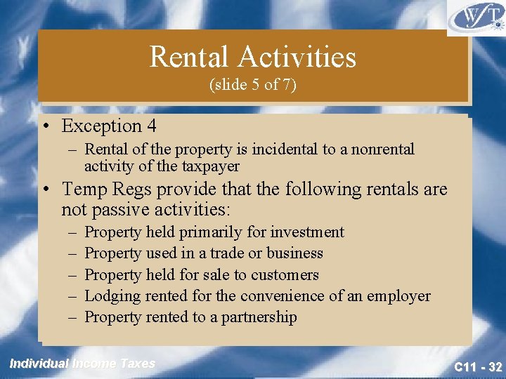 Rental Activities (slide 5 of 7) • Exception 4 – Rental of the property