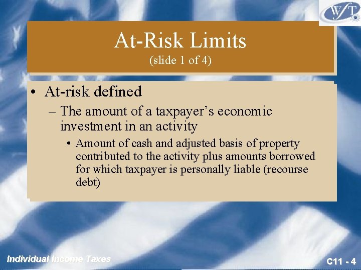 At-Risk Limits (slide 1 of 4) • At-risk defined – The amount of a