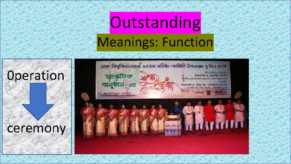 Outstanding Meanings: Function 0 peration ceremony 