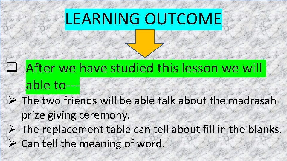 LEARNING OUTCOME q After we have studied this lesson we will able to--- Ø