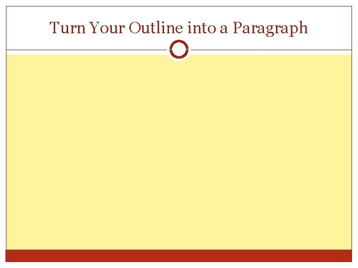 Turn Your Outline into a Paragraph 