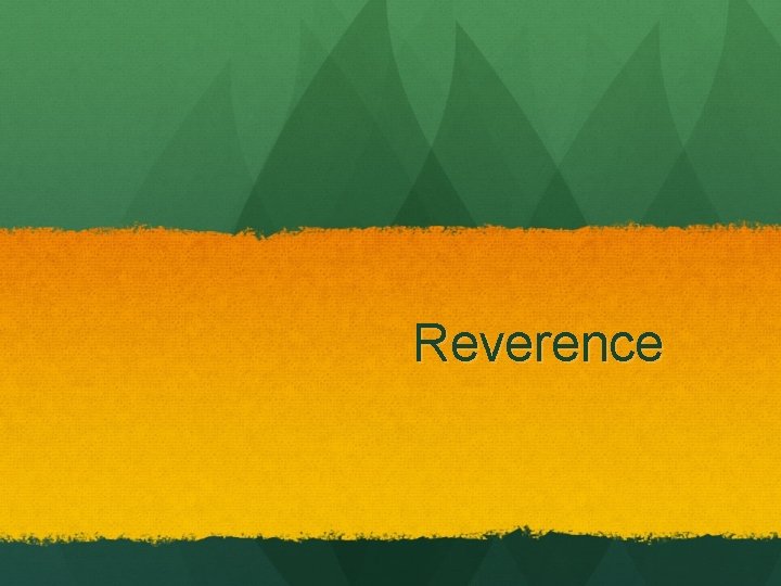 Reverence 