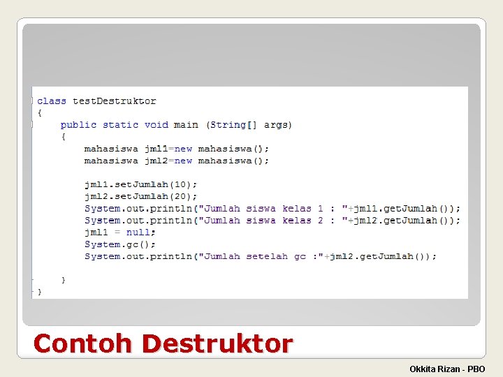 Contoh Destruktor Okkita Rizan - PBO 