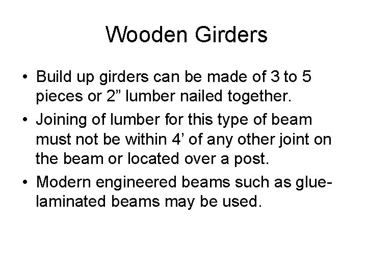 Wooden Girders • Build up girders can be made of 3 to 5 pieces