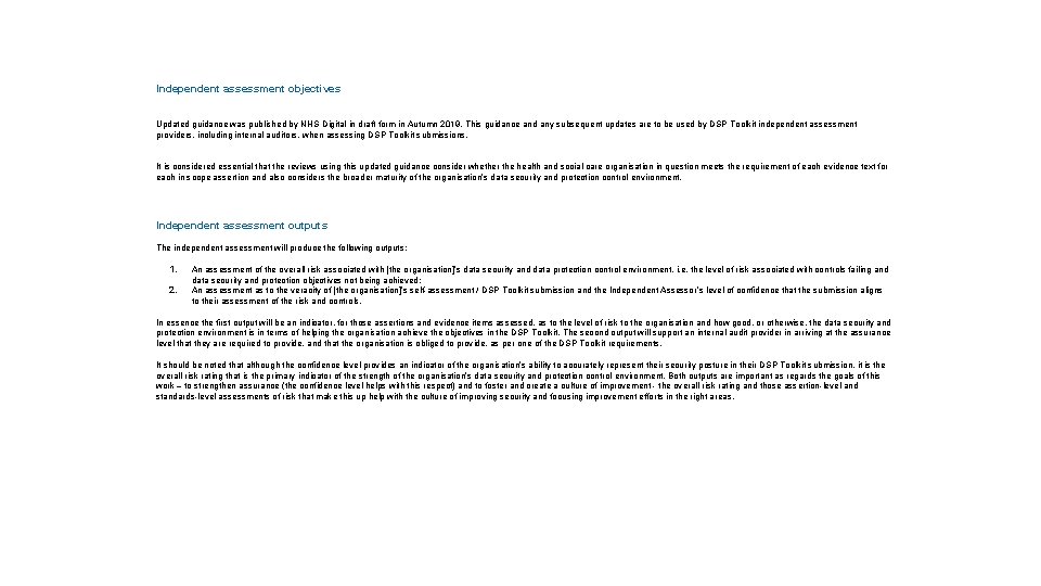 Independent assessment objectives Updated guidance was published by NHS Digital in draft form in