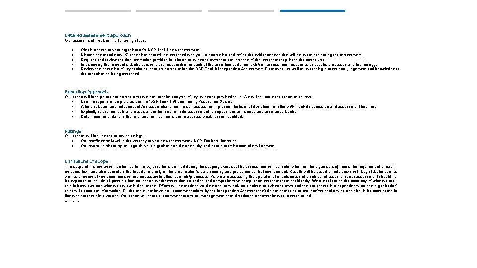 Detailed assessment approach Our assessment involves the following steps: ● ● ● Obtain access