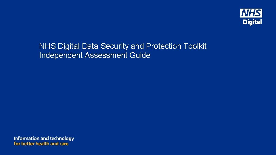 NHS Digital Data Security and Protection Toolkit Independent Assessment Guide 