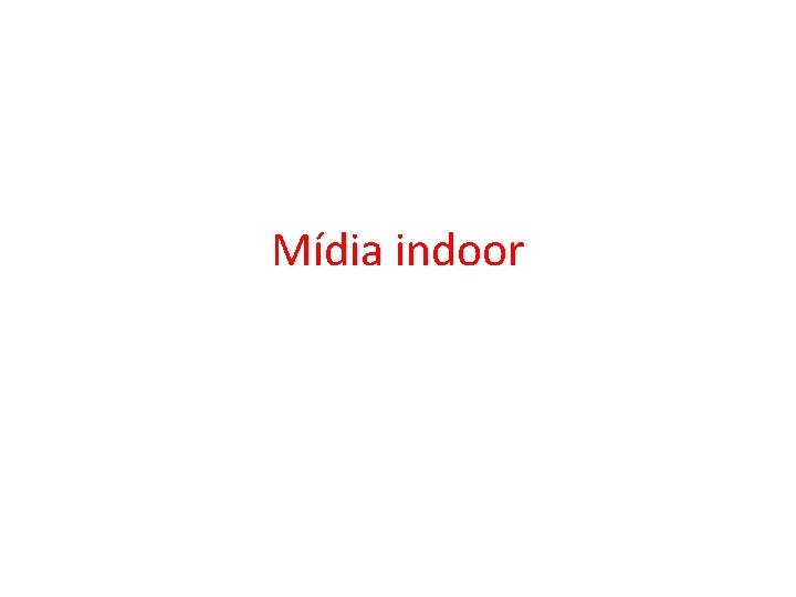 Mídia indoor 
