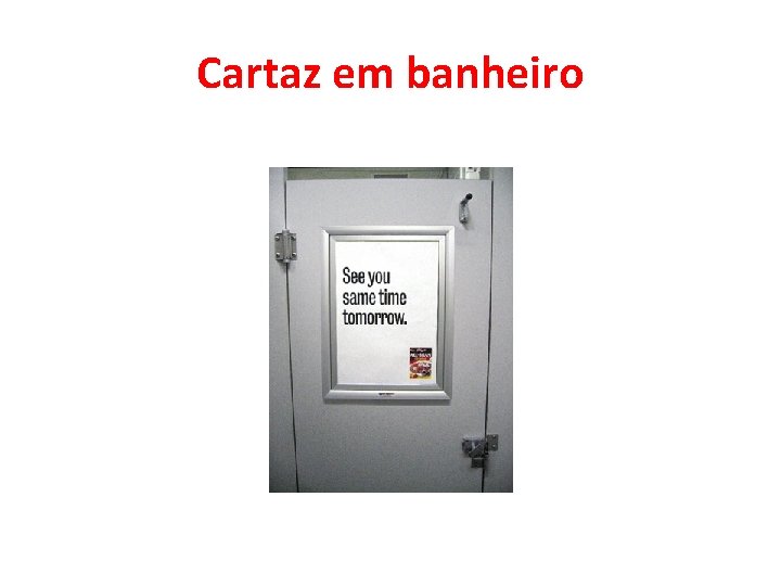 Cartaz em banheiro 