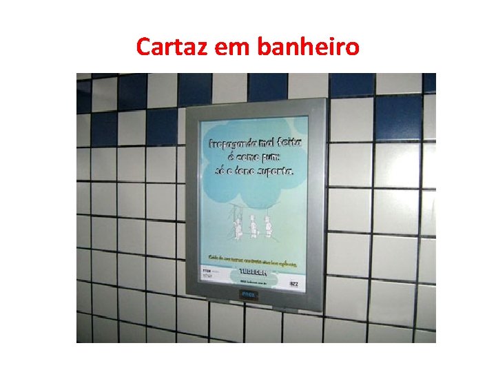 Cartaz em banheiro 