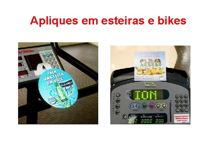 Apliques em esteiras e bikes 