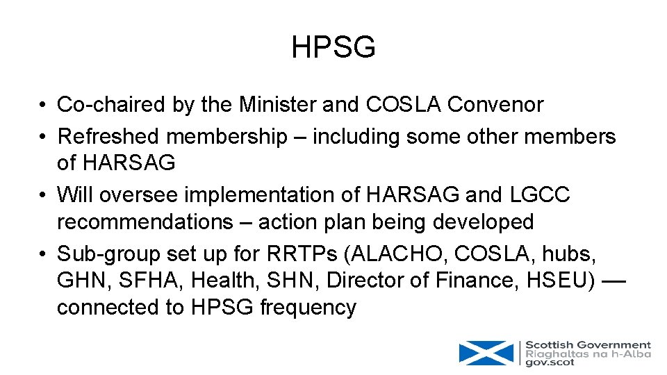 HPSG • Co-chaired by the Minister and COSLA Convenor • Refreshed membership – including