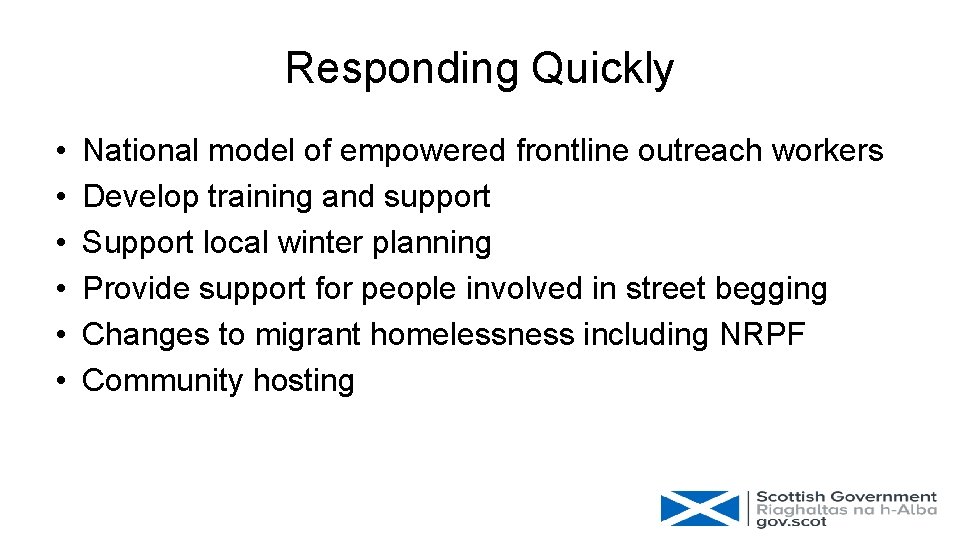 Responding Quickly • • • National model of empowered frontline outreach workers Develop training