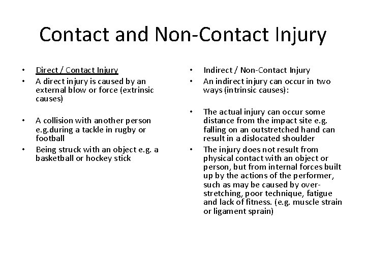 Contact and Non-Contact Injury • • Direct / Contact Injury A direct injury is