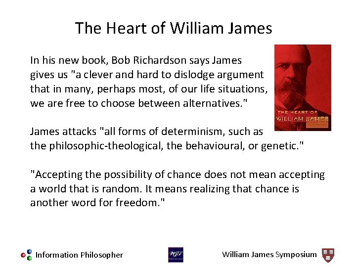 The Heart of William James In his new book, Bob Richardson says James gives