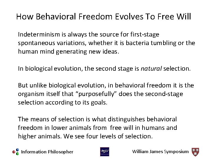 How Behavioral Freedom Evolves To Free Will Indeterminism is always the source for first-stage