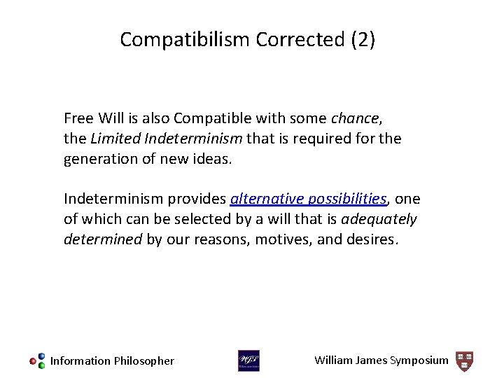 Compatibilism Corrected (2) Free Will is also Compatible with some chance, the Limited Indeterminism