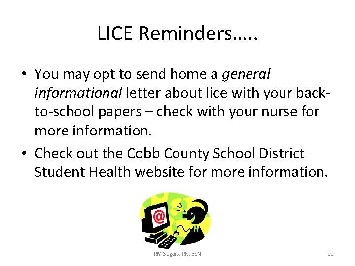 LICE Reminders…. . • You may opt to send home a general informational letter LICE Reminders…. . • You may opt to send home a general informational letter